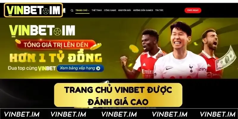 Giao diện trang chủ Vinbet được đánh giá cao hiện nay