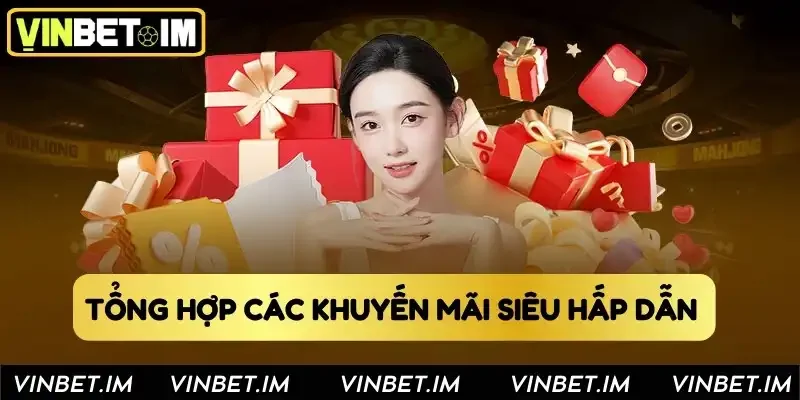 Tổng hợp các khuyến mãi siêu hấp dẫn 