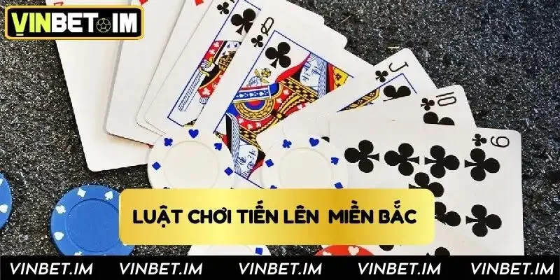 Luật đánh bài tiến lên miền Bắc cho ai chưa biết.